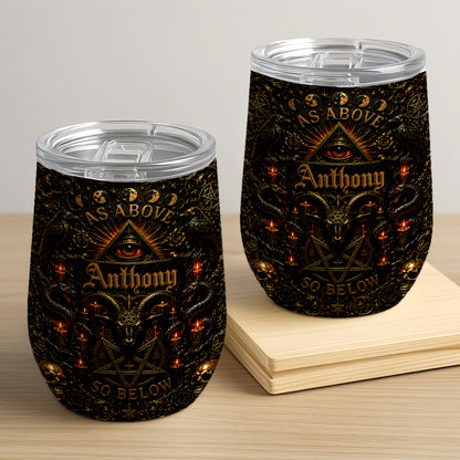 As Above So Below - Personalized Illuminati Wine Tumbler