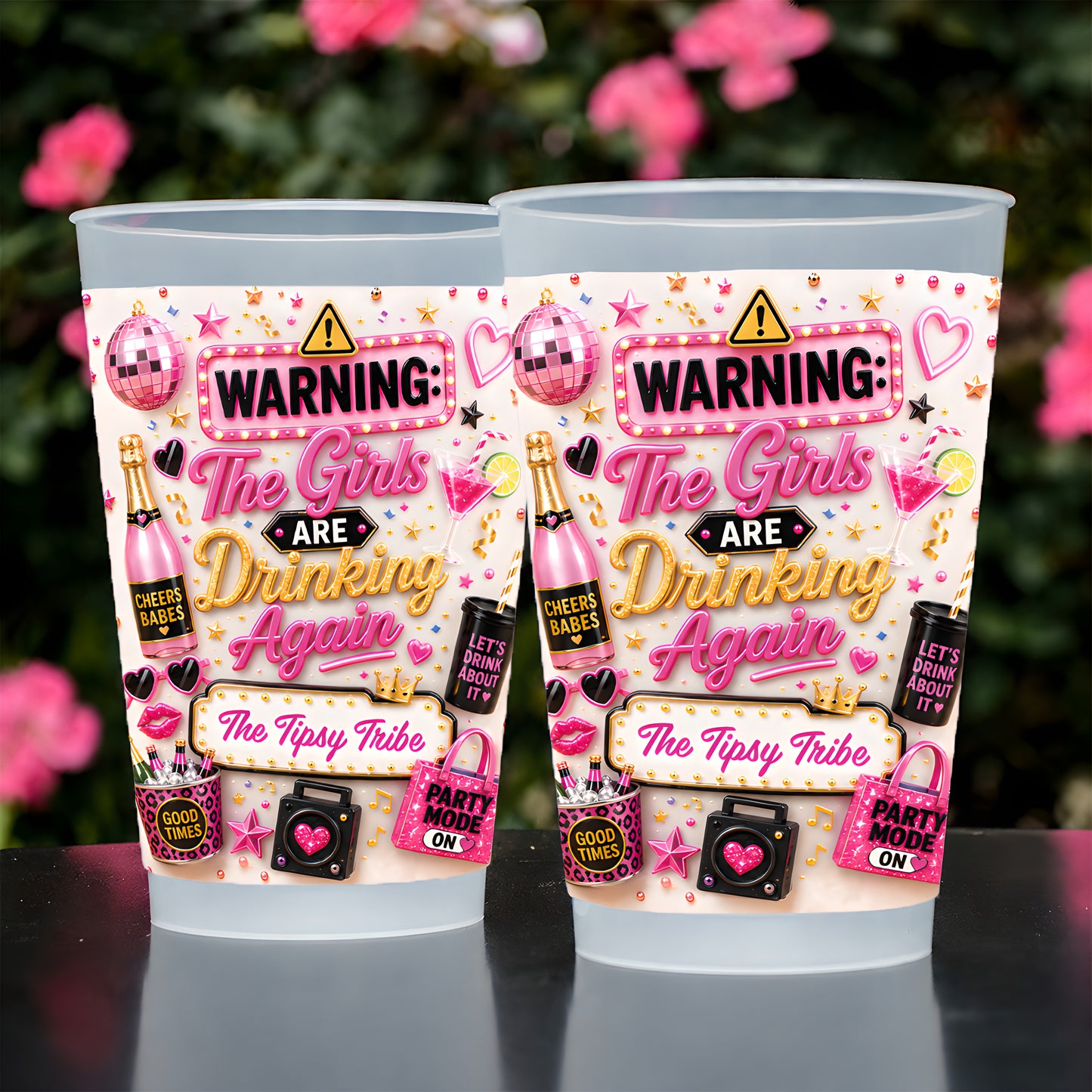 Warning The Girls Are Drink Again - Personalize Plastic Cup