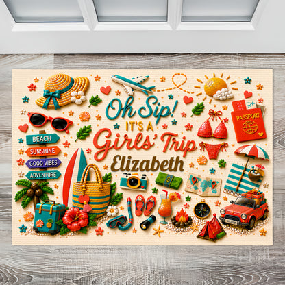 Oh Sip! It's a Girls' Trip - Personalized Girls' Trip Doormat - Gifts For Girls Trip