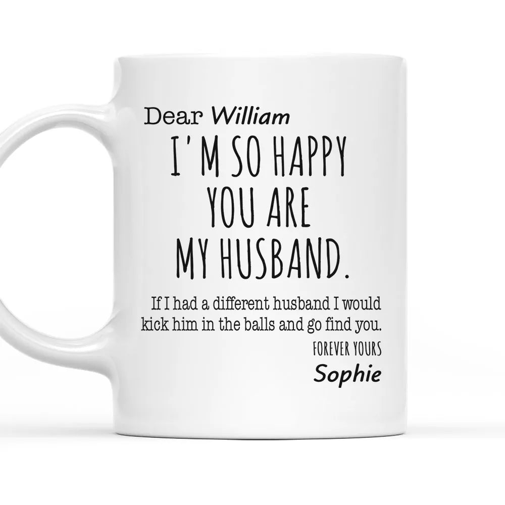 I'm So Happy You Are My Husband Custom Mug - Personalized Coffee Mug