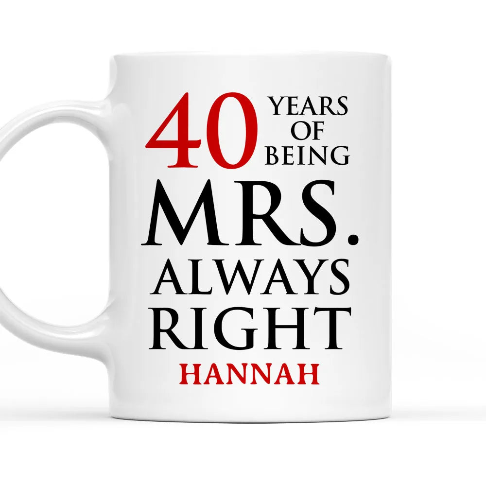 Anniversary Of Being Mr And Mrs Right  Custom Mug - Personalized Accent Mug