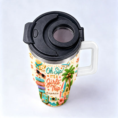 Oh Sip! It's a Girls' Trip - Personalized 40oz Travelling Tumbler with Straw - Girls Trip Gifts