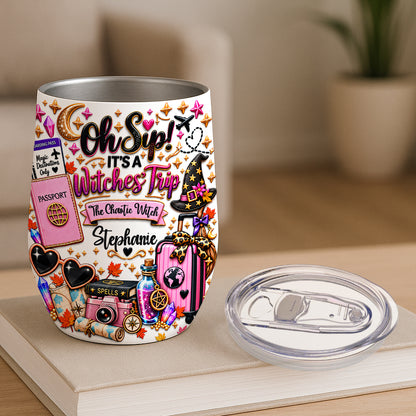 Oh Sip! It's a Witches' Trip - Personalized Witch Sister Wine Tumbler