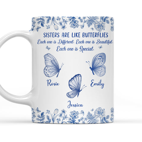 Sisters Are Like Butterflies Make Life More Beautiful - Personalized Coffee Mug