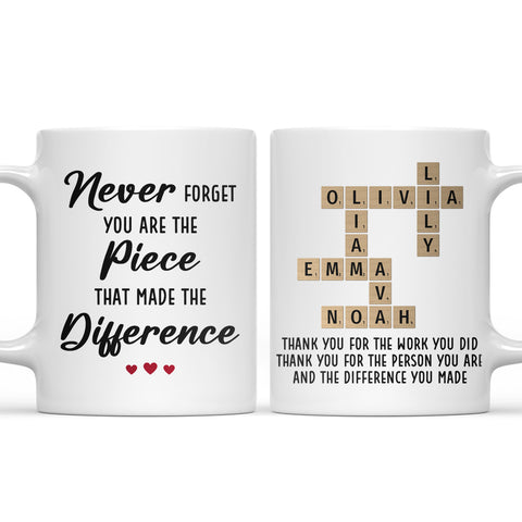 Never Forget You Are The Piece That Made The Difference Mug - Personalized Coffee Mug