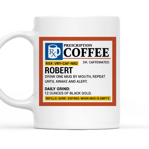 Coffee Prescription - Personalized Coffee Mug