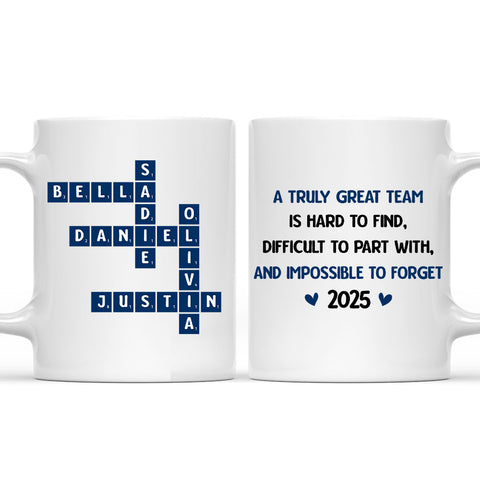 A Truly Great Team Is Hard To Find And Impossible To Forget Mug - Personalized Coffee Mug