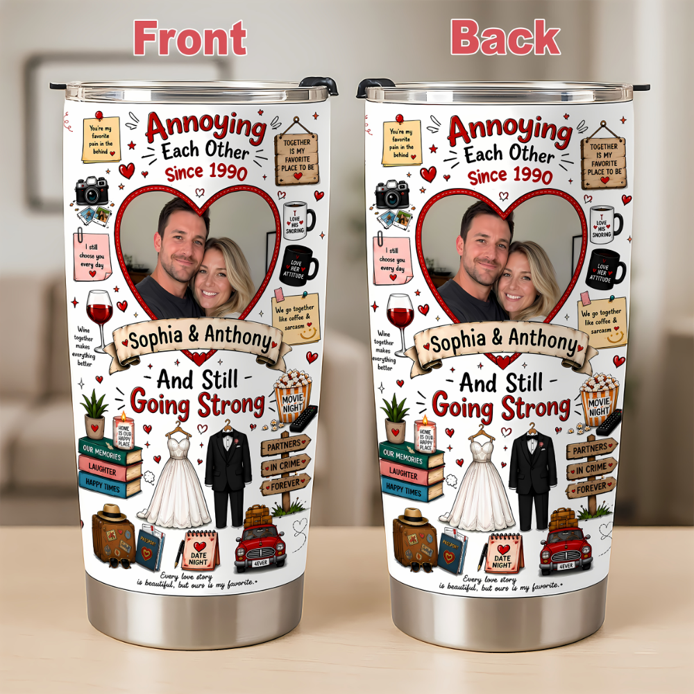 Annoying Each Other Since And Still Going Strong Tumbler - Personalized Tumbler Cup-Myprintsy