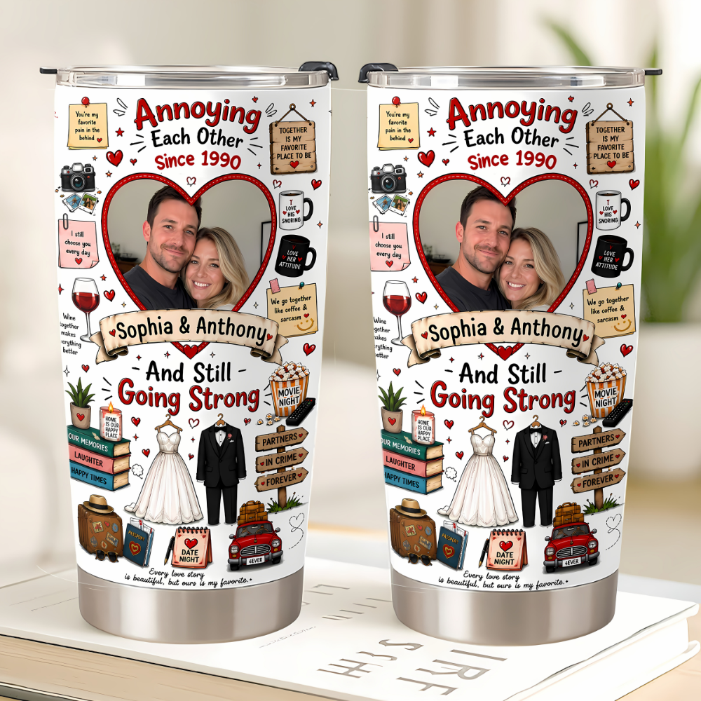 Annoying Each Other Since And Still Going Strong Tumbler - Personalized Tumbler Cup-Myprintsy