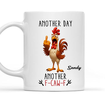 Another Day F-CAW-F - Personalized Coffee Mug-Myprintsy