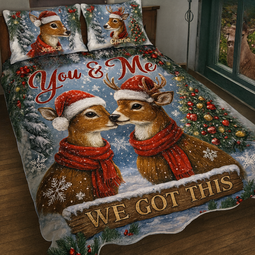 You And Me, We Got This - Personalized Christmas Quilt Set