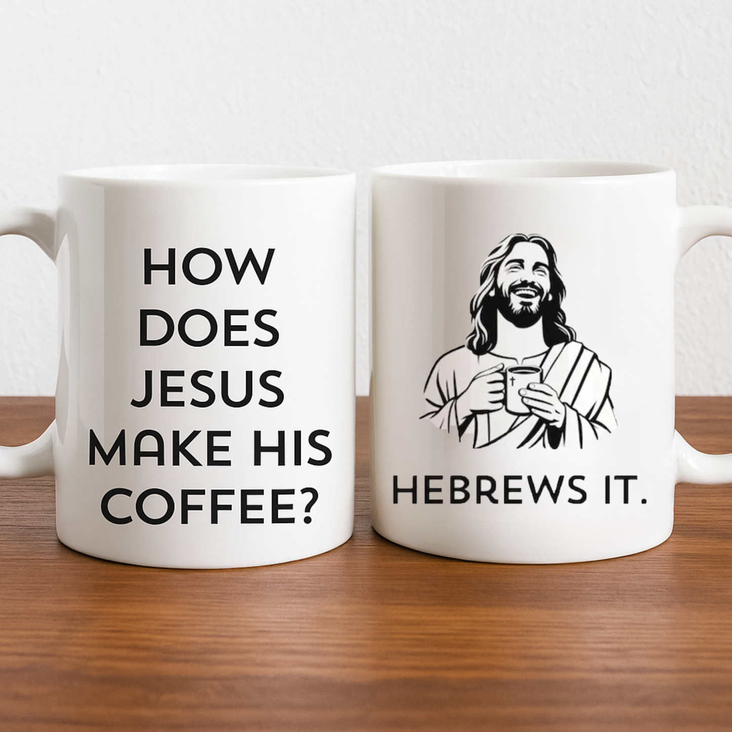 How Does Jesus Make His Coffee, Hebrews It - Gift For Family Members, Coworkers, Friends - Personalized Mug