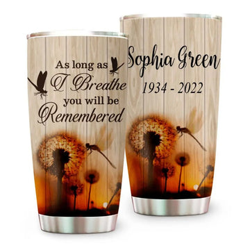 As Long As I Breathe You Will Be Remembered, Personalized Memorial Tumbler, Memories In Heaven-Myprintsy