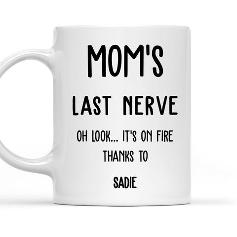 Mom's Last Nerve - Personalized Coffee Mug