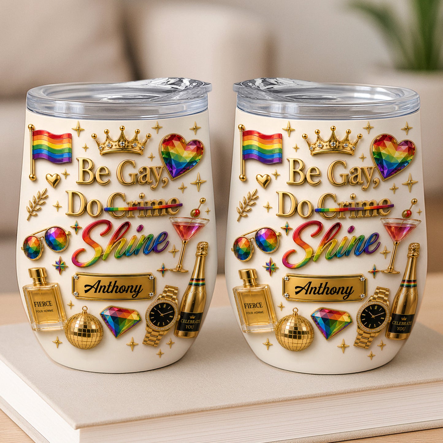 Be Gay Do Shine - Personalized Gay Wine Tumbler - Gifts For Gay Men-Myprintsy