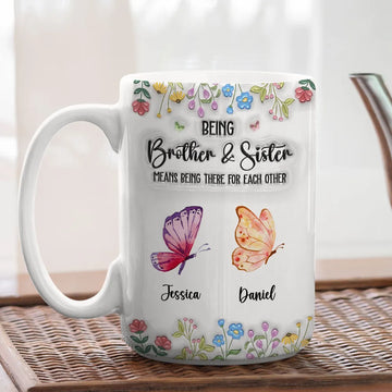 Being Brother & SisterBeing There For Each Other Mug - Personalized Ceramic Mug-Myprintsy