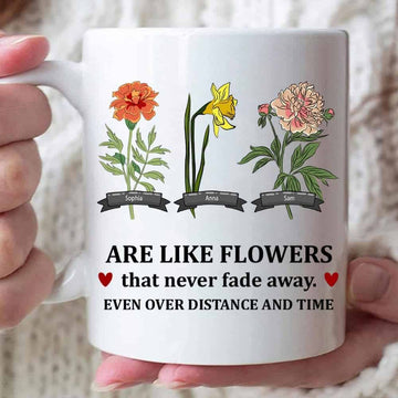 Best Friends Are Like Flowers That Never Fade Away - Personalized Coffee Mug -Gift For Best Friends-Myprintsy