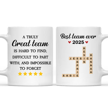 Best Team Ever A Truly Great Team Impossible To Forget Mug - Personalized Coffee Mug-Myprintsy