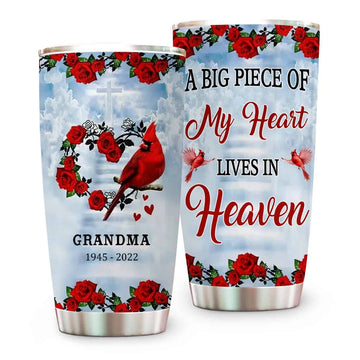 Big Piece Of My Heart Lives In Heaven Custom Cardinal Memorial Tumbler - Personalized Tumbler Cup-Myprintsy