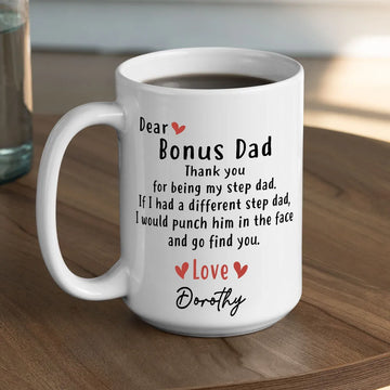 Bonus Dad Thanks For Being My Step Dad - Personalized Coffee Mug-Myprintsy