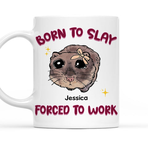 Born To Slay Force To Work - Personalized Coffee Mug-Myprintsy
