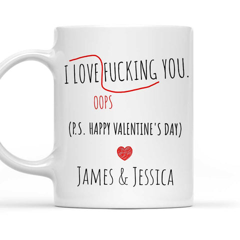 I Love F*cking You - Personalized Coffee Mug