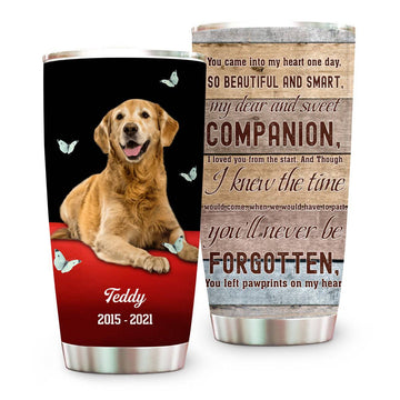 Came Into My Heart You'll Never Be Forgotten Custom Memorial Tumbler - Personalized Dog Pet Memorial Tumbler-Myprintsy