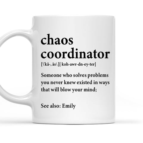 Chaos Coordinator - Personalized Coffee Mug-Myprintsy