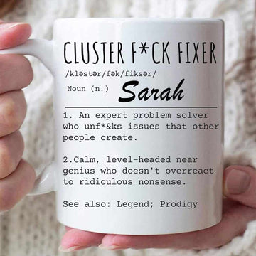 Cluster F*ck Fixer An Expert Problem Solver - Personalized Ceramic Mug-Myprintsy