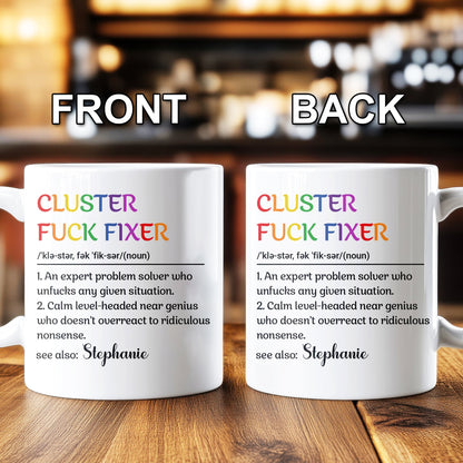 Cluster F*ck Fixer - Personalized Mug-Myprintsy
