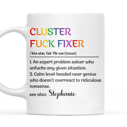 Cluster F*ck Fixer - Personalized Mug-Myprintsy