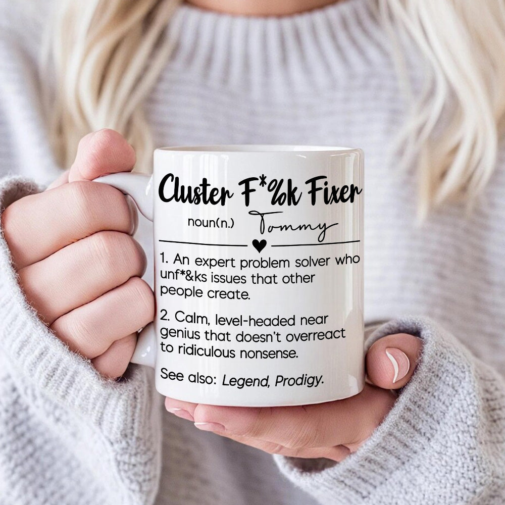 Cluster F*%k Fixer Definition - Personalized Coffee Mug-Myprintsy