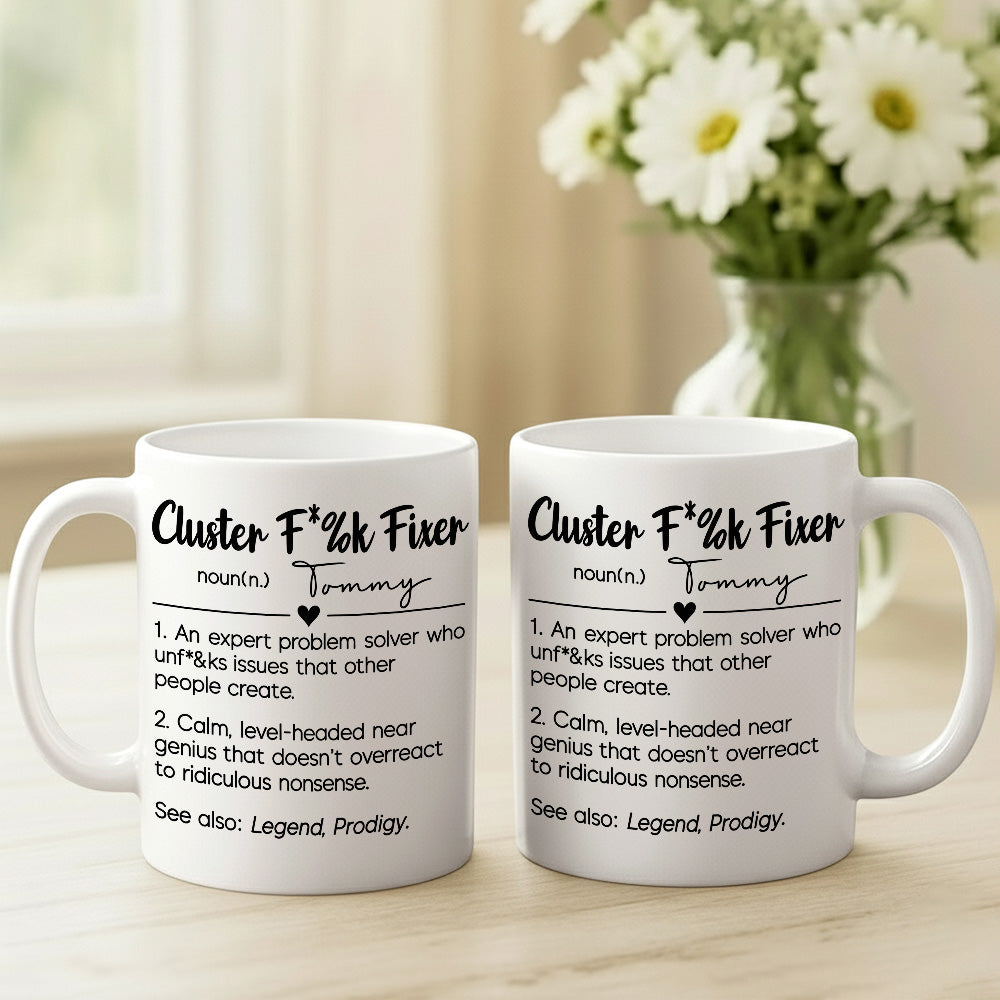 Cluster F*%k Fixer Definition - Personalized Coffee Mug-Myprintsy