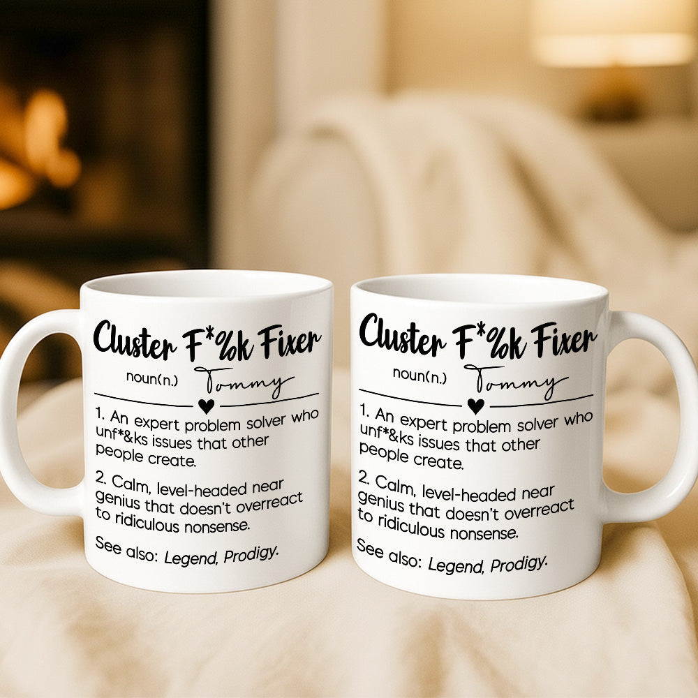 Cluster F*%k Fixer Definition - Personalized Coffee Mug-Myprintsy