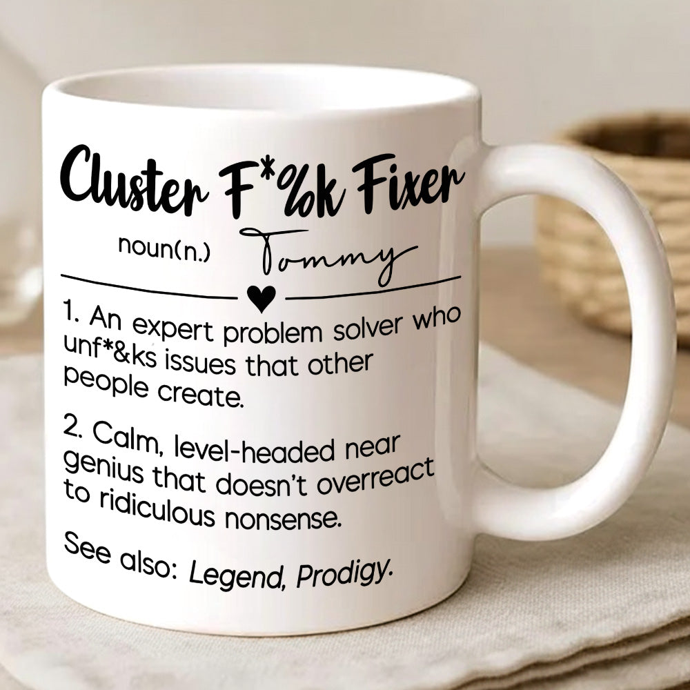 Cluster F*%k Fixer Definition - Personalized Coffee Mug-Myprintsy