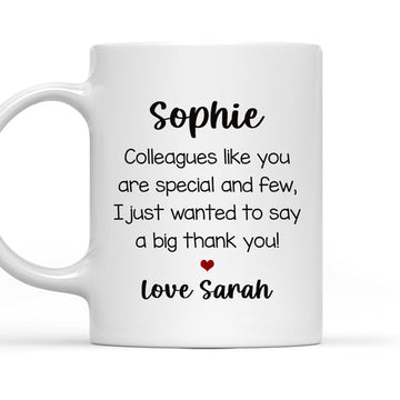 Colleagues Like You Are Special I Just Wanted To Say Thank You Mug - Personalized Coffee Mug-Myprintsy