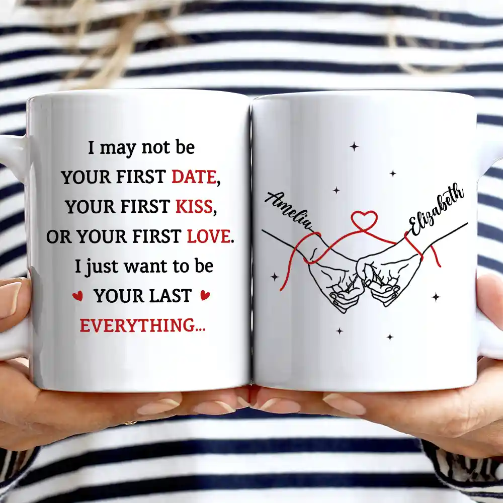 Couple Holding Hands I Want To Be Your Last Everything - Personalized Mug-Myprintsy