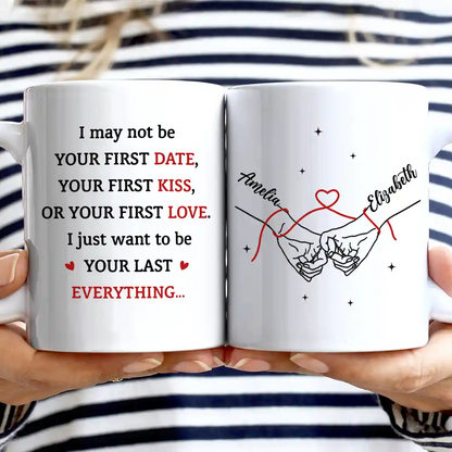 Couple Holding Hands I Want To Be Your Last Everything - Personalized Mug-Myprintsy