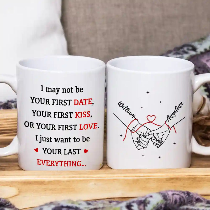 Couple Holding Hands I Want To Be Your Last Everything - Personalized Mug-Myprintsy