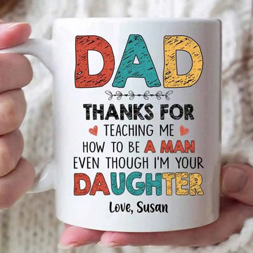 Dad Thanks For Teaching Me Even Though I'm Your Daughter Custom Mug - Gift For Dad-Myprintsy