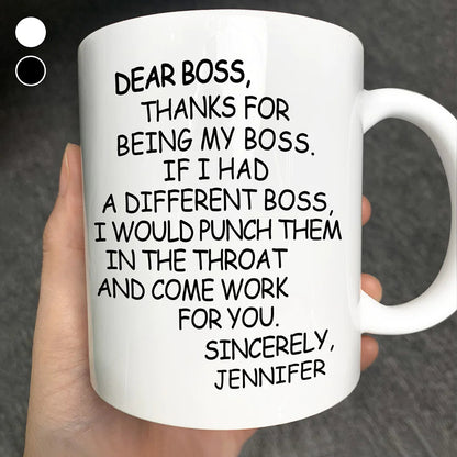 Dear Boss Thanks For Being My Boss - Personalized Mug-Myprintsy