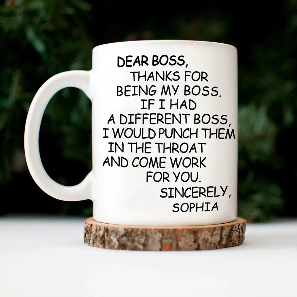 Dear Boss Thanks For Being My Boss - Personalized Mug-Myprintsy
