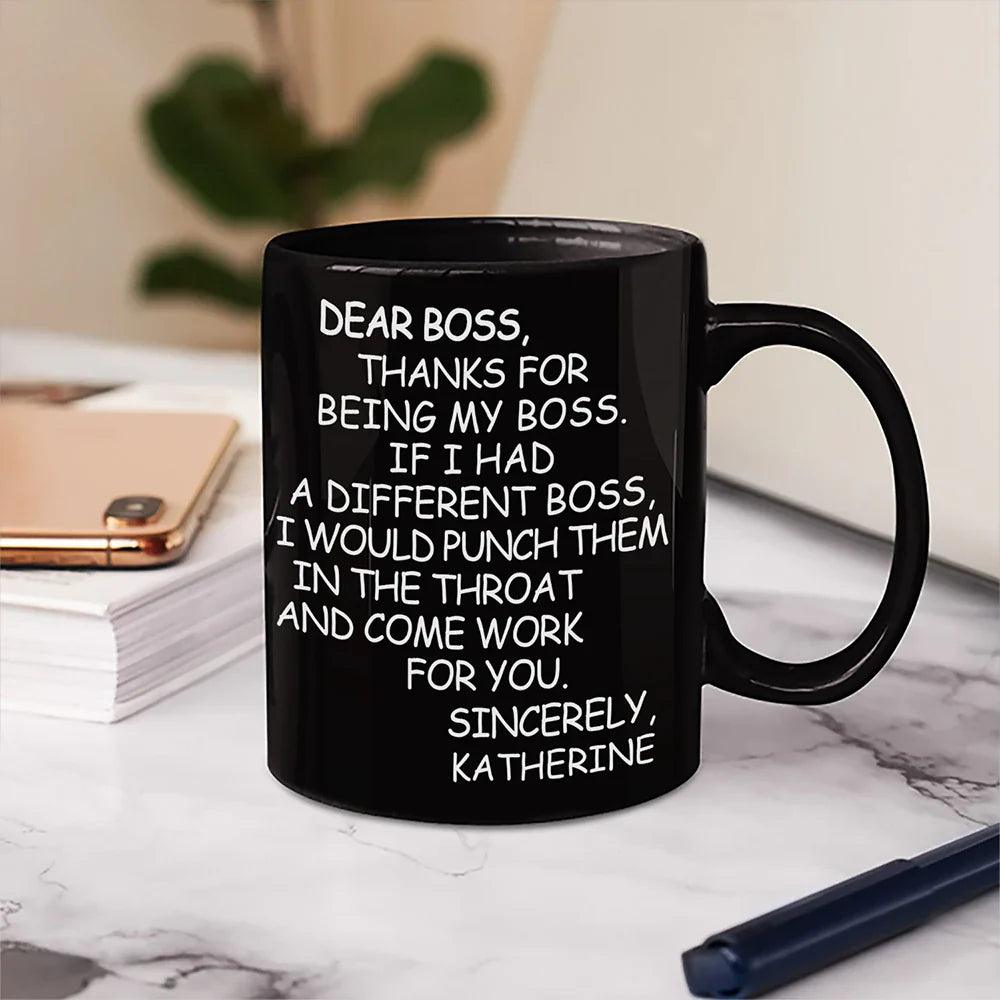 Dear Boss Thanks For Being My Boss - Personalized Mug-Myprintsy