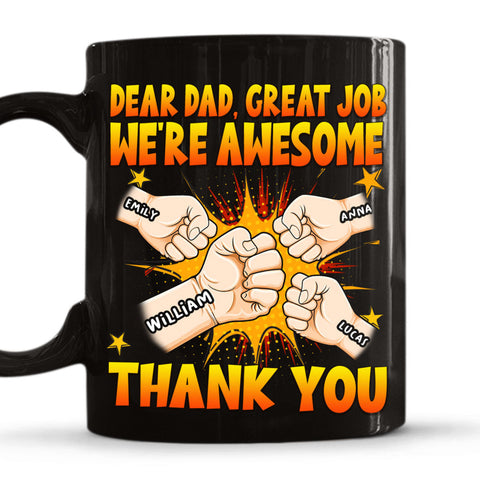 Dear Dad Great Job We Are Awesome Thank You - Personalized Coffee Mug-Myprintsy