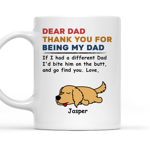 Dear Dad Thank You For Being My Dad Pet Bite Butt Mug - Personalized Coffee Mug-Myprintsy