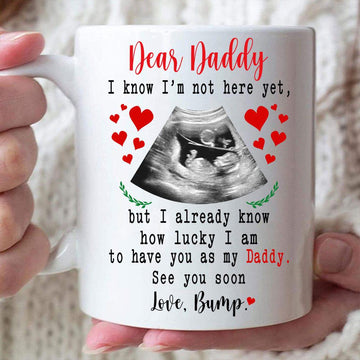 Dear Daddy I Know I am Lucky To Have You As My Dad Custom Mug - Personalized Coffee Mug - Gift For Dad-Myprintsy