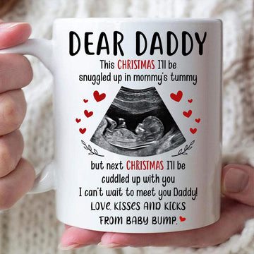 Dear Daddy Next Christmas I Can't Wait To Meet You Daddy Mug - Personalized Funny Mug-Myprintsy