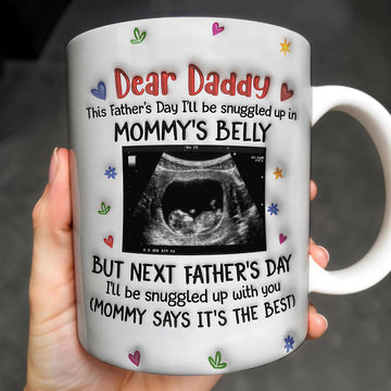 Dear Daddy Snuggled Up In Mommy’s Belly, Personalized Mug, Gift For New Dad-Myprintsy