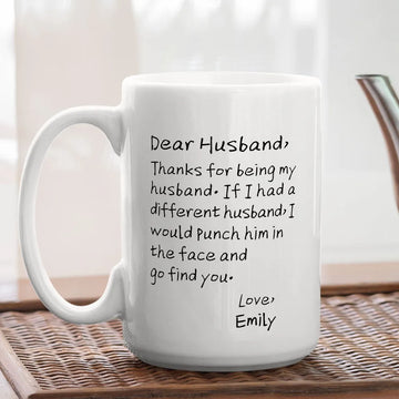 Dear Husband Thank You For Being My Husband - Personalized Coffee Mug-Myprintsy