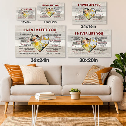 I Never Left You - Personalized Wrapped Canvas